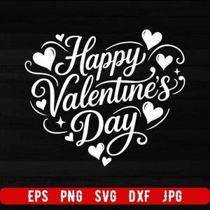 May include: A white "Happy Valentine's Day" design in a heart shape, with decorative swirls and hearts on a black background. The image includes file type options in a red bar at the bottom.