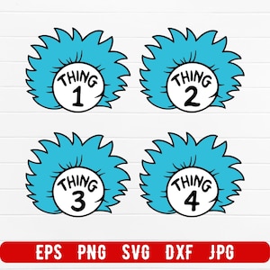 Könnte beinhalten: Vier blaue, stachelige Thing 1, 2, 3 und 4 Designs. Jedes hat einen weißen Kreis mit schwarzem Umriss, der die Nummer und das Wort "THING" anzeigt. Ein rotes Banner unten listet Dateiformate auf: EPS, PNG, SVG, DXF und JPG.