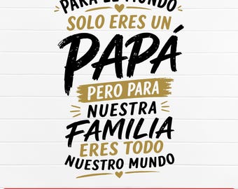 Spanischer Vatertag SVG PNG, Para El Mundo Solo Eres Un Papa Signatur, Papa Png, lustiger Papa, Familie SVG, Vatertag Png, Papá Zitat Shirt Design