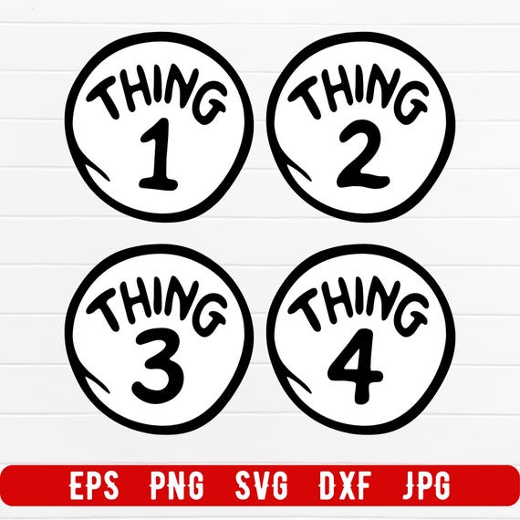 Thing 1 2 3 4 SVG Bundle, Thing 1 Thing 2 SVG, Thing 1 Thing 2 PNG, Thing clipart, Family Tshirts, Cricut File, Silhouette, Digital Download