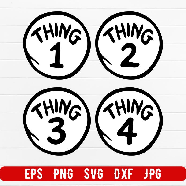 May include: Four black and white circular designs with the words "THING" and numbers 1, 2, 3, and 4. The designs are in a cartoon style. A red banner at the bottom displays file format options: EPS, PNG, SVG, DXF, and JPG.