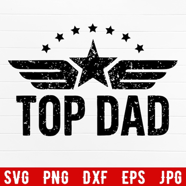 Top Dad Svg, zniszczony wojskowy styl Dad Cut File, projekt koszulki na Dzień Ojca, Dad Dxf, Dad Svg, Dzień Ojca, plik cyfrowy, natychmiastowe pobieranie