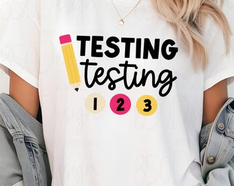 Testning Testning 123 PNG Lärarskjorta Design Blyertsgrafik Tillbaka till skolan Testvecka Sublimering Digital Nedladdning