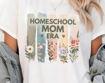 Homeschool Mom Era Shirt Retro Floral Homeschool Mom Shirt Vintage Boho Homeschool Mama Tee Homeschool Life Gift