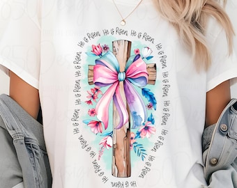 He Is Risen PNG Pastel Floral Cross With Bow Easter Christian Sublimation DTF Faith Shirt Design Digital Download