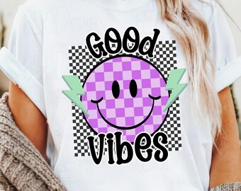 Retro Checkered Smiley PNG Good Vibes Shirt Design Groovy Sublimation