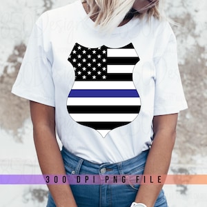 Thin Blue Line Flag Police Badge PNG Sublimation Blue Line Police LEO Gift Law Enforcement Tribute Police Support Graphic Design t-shirt