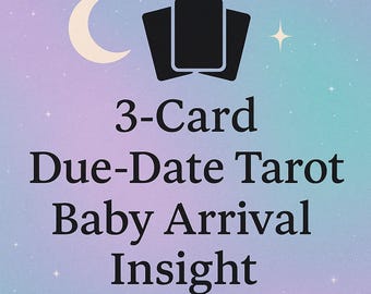 Labour & Birth Tarot Reading – 3‑Card Baby Due‑Date Insight (PDF)