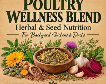 May include: A wooden bowl filled with a herbal and seed blend for poultry, surrounded by pumpkin seeds, turmeric, garlic, beet, and flowers. Text reads: POULTRY WELLNESS BLEND, Herbal & Seed Nutrition, For Backyard Chickens & Ducks, HANDCRAFTED • SMALL-BATCH BLEND.