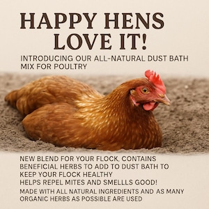 Happy Hens Love It!  Our All-Natural Dust Bath Mix for Poultry