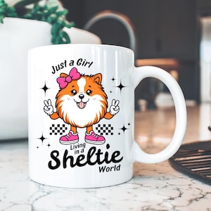 Cute Sheltie World Coffee Cup, Living in a Sheltie World Mug, Gift for Dog Lovers, Cute Shetland Sheepdog Mom Mug, Funny Animal Lover Gift