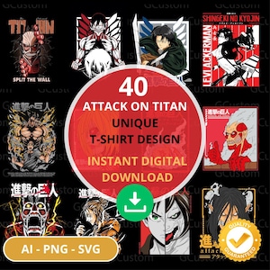 Puede incluir: Un collage de 40 diseños únicos de camisetas de Attack on Titan. Los diseños presentan personajes de la serie de anime, incluyendo a Eren Yeager, Levi Ackerman y el Titán Colosal. El texto "40 Attack on Titan Unique T-Shirt Design Instant Digital Download" se muestra en un círculo rojo. El texto "AI - PNG - SVG" se muestra en un rectángulo blanco en la parte inferior de la imagen.