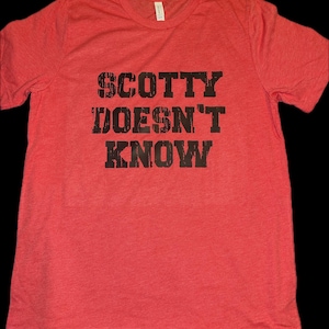Scotty Doesn’t Know