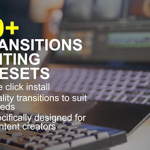 Op de afbeelding: Afbeelding van een laptoptoetsenbord met tekstoverlay. De tekst luidt "60+ TRANSITIONS EDITING PRESETS" met extra tekst: "One click install", "Quality transitions to suit all needs" en "Specifically designed for all content creators."