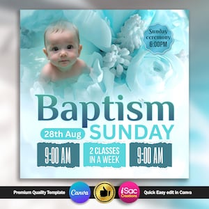 May include: A baptism announcement template with a baby and blue floral decorations. Text includes "Baptism," "Sunday," the date, and ceremony and class times. The template is described as a premium quality design and is easily edited.
