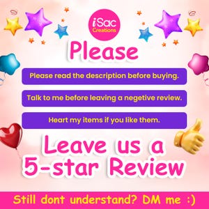 May include: A pink and purple graphic with the text "iSac Creations" and "Please." It includes the phrases "Please read the description before buying," "Talk to me before leaving a negative review," and "Heart my items if you like them."
