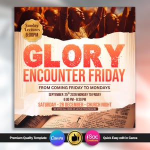 May include: A promotional flyer with the text "GLORY ENCOUNTER FRIDAY" in large orange letters. The flyer includes event details: "Sunday Lectures 6:00PM", dates, and times. The background features an image of people with their hands raised.