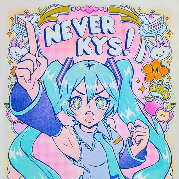 Miku says Never KYS - risograph poster print