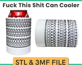 Fuck This Shit Can Cooler 3D Print STL File - Funny Drink Can Holder