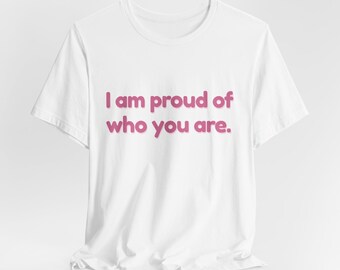 Grownup Pink | I Am Proud Of Who You Are | Parent Matching Tee | Affirmation Shirt | Matching Family Tee | Positive Parent Shirt | Pack 01