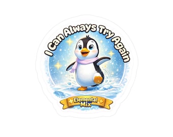 Penguin Motivational Sticker | I Can Always Try Again Vinyl Decal