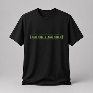 Vibe Code > Hard Code Shirt, KI Programmierer T-Shirt, Vibe Coding Geschenk, Software Engineer Shirt, Start-Up Gründer Bekleidung, Dev Shirt