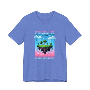AI Hallucination Shirt, ist dieses Real Life T-Shirt, Tech Humor Programmierer Gaming Bekleidung