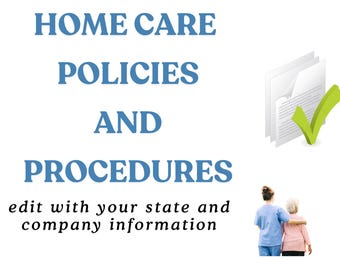 May include: A white background with blue text that reads "HOME CARE POLICIES AND PROCEDURES" and "edit with your state and company information". A green tick icon is on the right side of the image. A caregiver and a senior are standing together in the bottom right corner of the image.