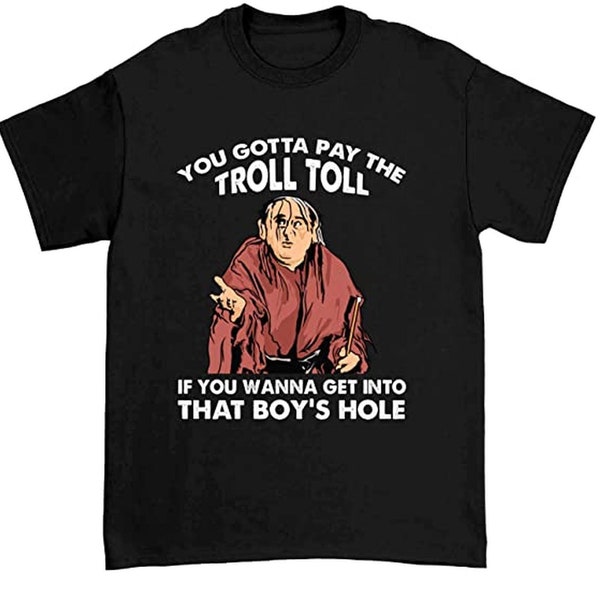 You Gotta Pay The Troll Toll Frank Reynolds Always Sunny Philadelphia, JASONBOXmas, Gift Shirt for, T-shirt, Long Sleeve, Hoodies Sweatshirt