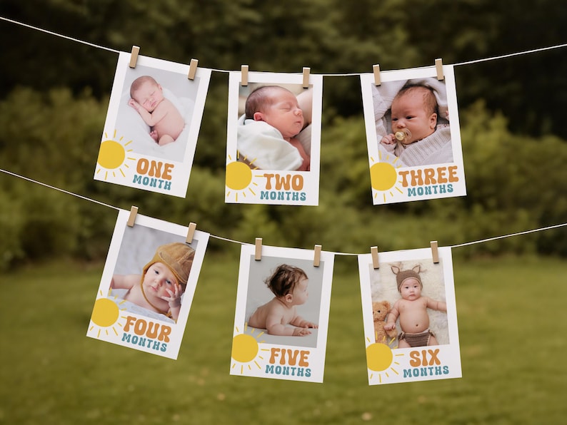 May include: A string of six photos of babies, each clipped to a string with wooden clothespins. Each photo has a sun graphic and text indicating the baby's age in months: One, Two, Three, Four, Five, and Six Months.