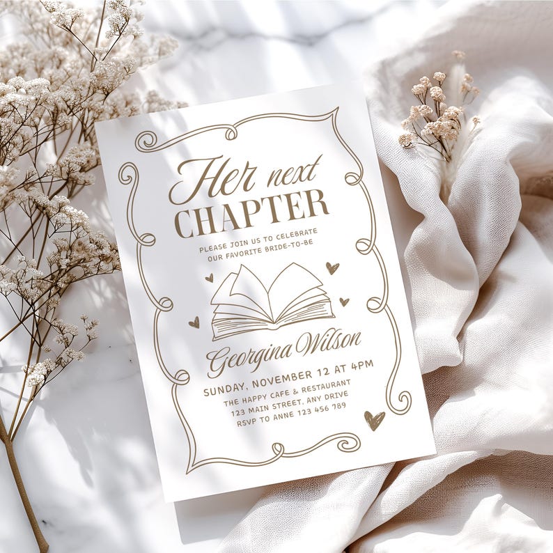 May include: A white invitation card with gold text and a decorative border. The text reads "Her next CHAPTER" and invites guests to celebrate a bride-to-be. The card includes the name "Georgina Wilson" and event details.