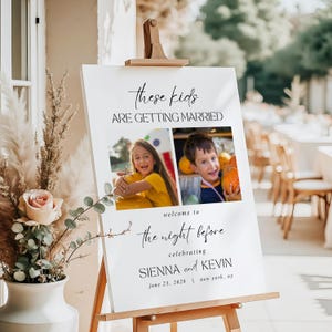 The Night Before Welcome Sign These Kids Are Getting Married Wedding Rehearsal Dinner Photo Welcome Sign Editable & Printable CPCWP152