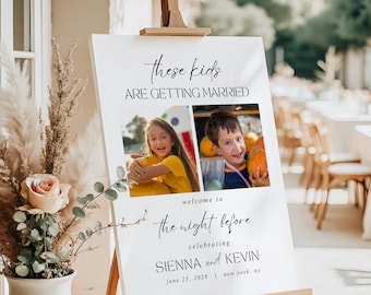 The Night Before Welcome Sign These Kids Are Getting Married Wedding Rehearsal Dinner Photo Welcome Sign Editable & Printable CPCWP152