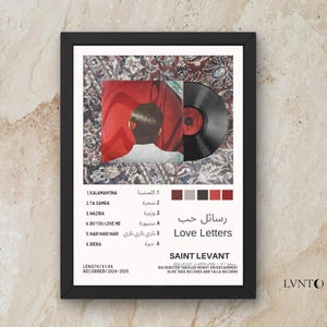 May include: Black framed poster featuring a vinyl record and album art with a red and white color scheme. The poster includes Arabic text and the English title "Love Letters" by Saint Levant. The poster's length is 41:04.