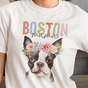 Boston Terrier, Boston Terrier Shirt, Comfort Colors T-Shirt, Unisex, Boston Terrier Dog, Terrier, Boston Dog, Dog, Gift, Boston Mama