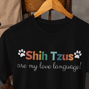 Shih Tzu Shirt, Shih Tzus sind meine Liebessprache, Shihtzu, Tee, Shih Tzu T-Shirt, Pfotenabdrücke, Shih Tzu Mama, Papa, Shirt, Shih Tzu Geschenk