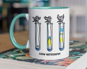 Crow-matography Chemistry Pun - Cute Chromatography Science Ceramic Mug