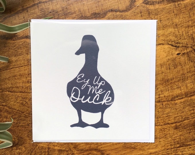 Ey Up Me Duck Greetings Card, Derby Card, Derbyshire Greetings Card - Navy