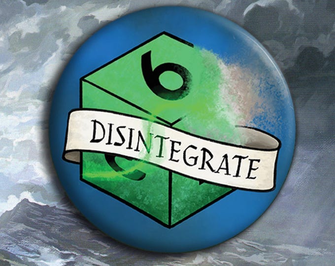 Disintegrate - Spell Badge - 38mm Badge - Dungeons and Dragons Badge