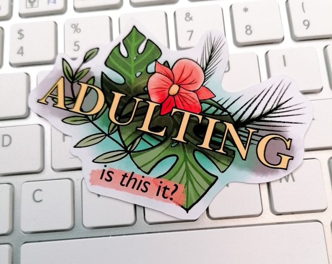 Adulting Sticker - Quirky Fun Sticker