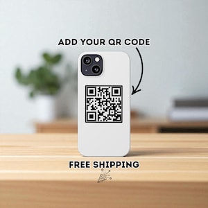 Add Your QR Code iPhone Case – Custom Phone Case with Link or Contact – Unique Gift Idea – Fits All iPhone Models