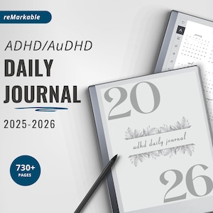 May include: A digital daily journal for ADHD/AuDHD, covering 2025-2026. The cover displays the numbers "20" and "26" with the text "adhd daily journal". The journal contains over 730 pages and is designed for use with a digital tablet.