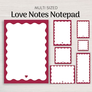 Multi Size Love Notes Notepad with Scalloped Border, Cute Couples Stationery, Message Pad, Anniversary Gift for Her or Him