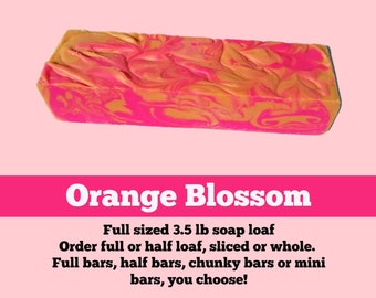 SOAP 3.5 lb Orange Blossom Soap Loaf, Wholesale Soap, Vegan Soap, Cold Processed Soap, Natural Soap, Christmas Gift, FREE SHIPPING