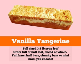 SOAP - 3.5 lb Vanilla Tangerine Handmade Soap Loaf, Wholesale Soap Loaves, Vegan Soap, Cold Processed Soap, Natural Soap, FREE SHIPPING