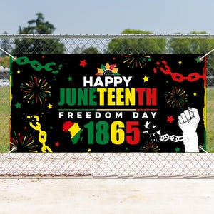 May include: A black banner with the words "HAPPY JUNETEENTH FREEDOM DAY 1865" in yellow, green, and red. The banner includes chains, stars, fireworks, and a raised fist graphic. A map of Africa is also featured.