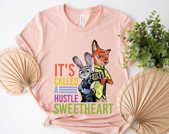 It's Called A Hustle Sweetheart Vintage Shirt, Zootopia Shirt, Judy Hopps Shirt, Nick Wilde Shirt, Gift Tee For You And Your Family SLYS09
