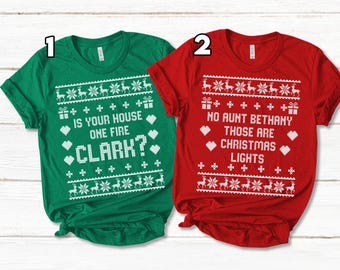 Chemise de Noël drôle, chemise Clark et tante Bethany, votre maison est en feu Clark, cadeau de Noël, cadeau de vacances, vacances de Noël KBT529