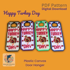 May include: Four plastic canvas door hangers with a Happy Turkey Day theme. Each hanger features a white background with a red, brown, and yellow turkey, the words "Happy Turkey Day" and a different colored border. The borders are green, purple, black, and light green.