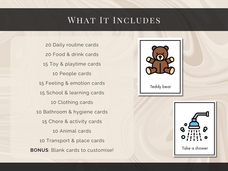 May include: A set of educational cards featuring a list of categories including 20 daily routine, 20 food and drink, 15 toy and playtime, 10 people, 15 feeling and emotion, 15 school and learning, 10 clothing, 10 bathroom and hygiene, 15 chore and activity, 10 animal, 10 transport and place cards, plus blank cards. Two sample cards show a brown teddy bear and a blue shower head.